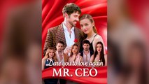 Dare You To Love Again, Mr. Ceo - Full Movie New 2026