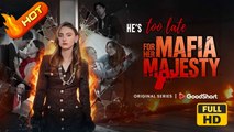 He's Too Late for Her Mafia Majesty | Full Movie HD - SweetRomance Love Drama ShortFilms Hot