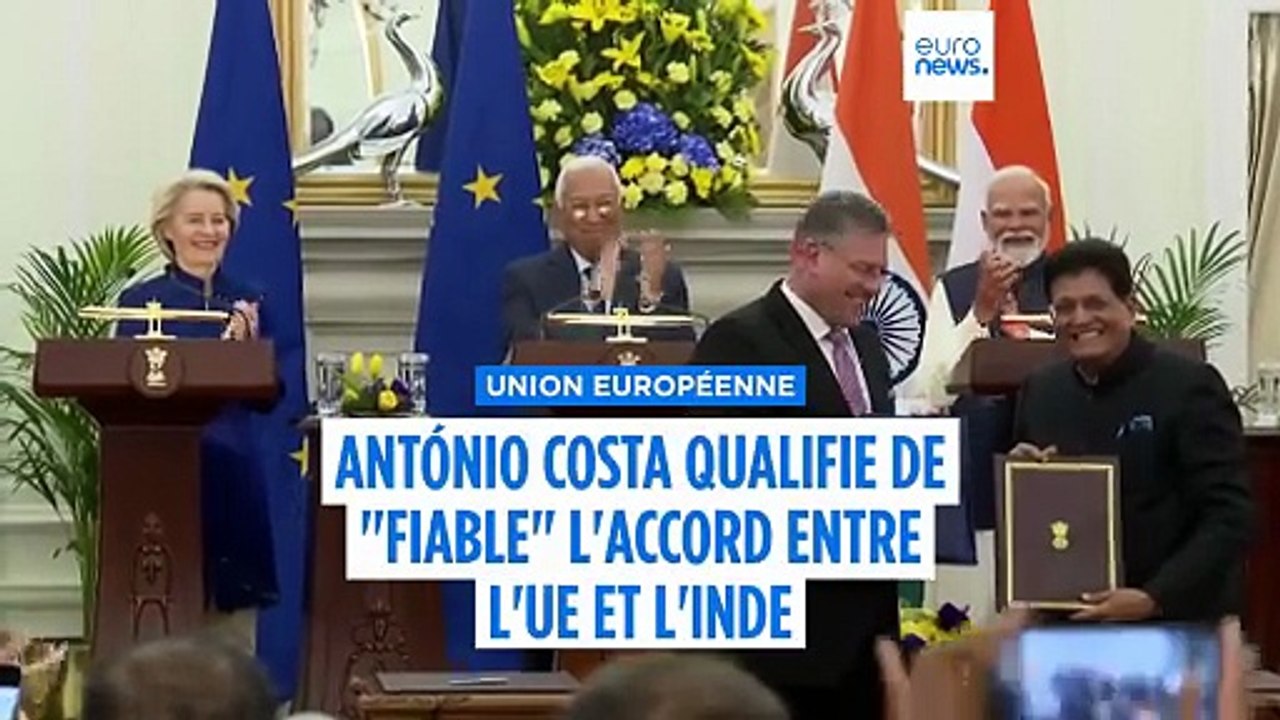 L'accord entre l'UE et l'Inde montre que "des partenaires fiables peuvent travailler pour le bien"