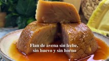 Flan de avena sin huevo, sin leche y sin horno