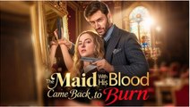 The Maid With His Blood Came Back To Burn FULLMOVIE 2026 #englishsub