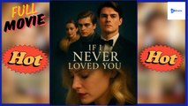 [New Drama] If I Never Loved You #dramabox - Full Movie | Drama Video Studio
