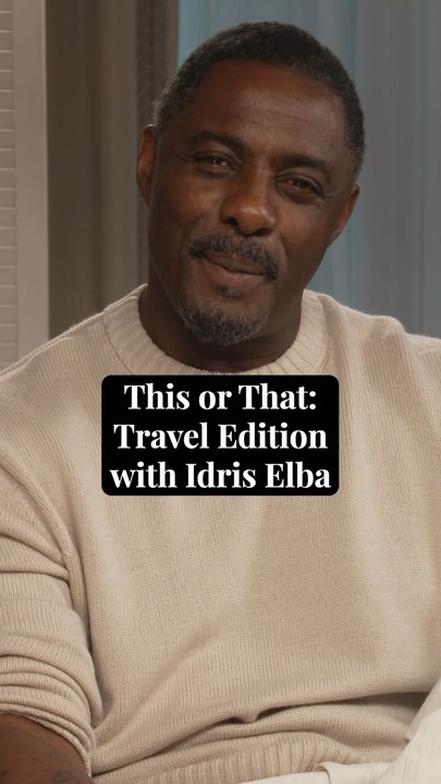 This or That: Travel Edition with Idris Elba