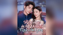 Revenge In My Heart, Love In His Eyes