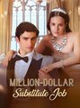 My Million-Dollar Substitute Job - Drama FULL MOVIES ENGLISH SUB