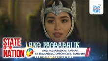 Ang pagbabalik ni Amihan;  Solo era ni Kate Valdez? | SONA