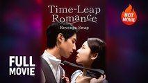[New Film] Time-Leap Romance - Revenge Swap | Full Movie (2026)
