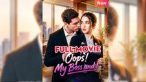 Oops! My Boss And I - FULLMOVIE 2026 #englishsub