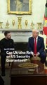 Can Ukraine Rely on US Security Guarantees?