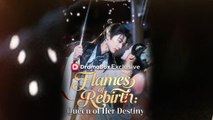 Flames of Rebirth Queen of Her Destiny #FULLEPISODE #ENGLISHSUB
