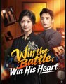 Win The Battle, Win His Heart - ( 2026 ) - Web Dramma (2026) [Eng Sub]