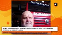 Alerta roja en Misiones bomberos advierten por el clima crítico y piden extremar la higiene forestal