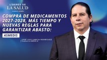 Compra de medicamentos 2027-2028, más tiempo y nuevas reglas para garantizar abasto: ASMEDIS