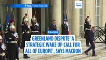 Greenland dispute a 'strategic wake-up call for all of Europe,' says France's Macron
