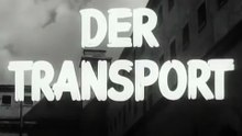 Der Transport - 1961 - Kriegsdrama Deutschland