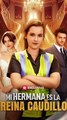 Mi Hermana Es La Reina Caudillo - Completo - Full Movie