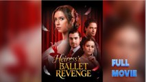 🔥[Hot 2026]Heiress's Ballet Revenge - FULLMOVIE2026 #englishsub
