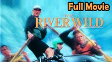 The River Wild (1994) Watch HD