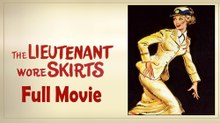 The Lieutenant Wore Skirts (1956) Watch HD