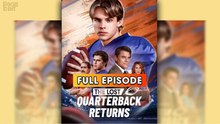 [Hot 2026] 🍀 The Lost Quarterback Returns New Drama 2026 Full Engsub 🔥