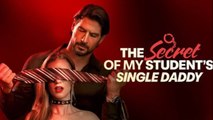 The Secret Of My Student's Single Daddy FULLMOVIE 2026 #englishsub