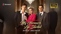 My Glorious Life Started After Breakup (2026) - Full HD Movie