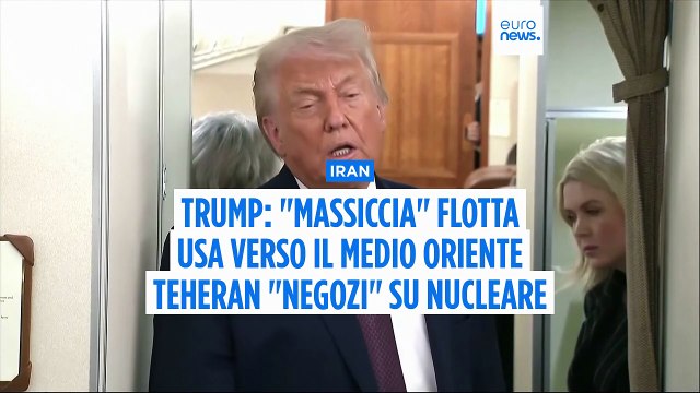 Trump annuncia una massiccia armata statunitense in direzione dell'Iran avvertendo Teheran di negoziare