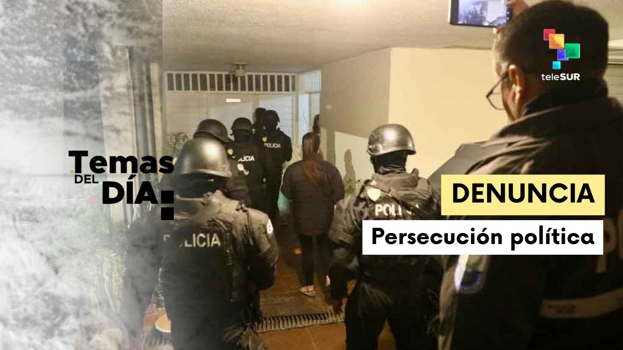 Fiscalía allanó viviendas de miembros de Revolución Ciudadana en Ecuador