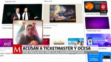 Máynez denuncia a Ticketmaster y Ocesa por practicas discriminatorias