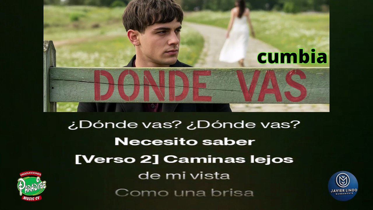 DONDE VAS cumbia AUTOR JAVIER LINDO M.