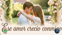 ESE AMOR CRECIO CONMIGO AUTOR JAVIER LINDO M.