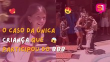 O caso da única criança que participou do BBB