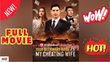 🍎🔥 Your Billionaire Bride Is My Cheating Wife All Episodes