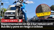 Tras obras en Eje 3 Sur, carril Bus-Bici queda fuera de la norma