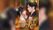 Addicted To Your Kiss - Web Dramma (2026) [Eng Sub]