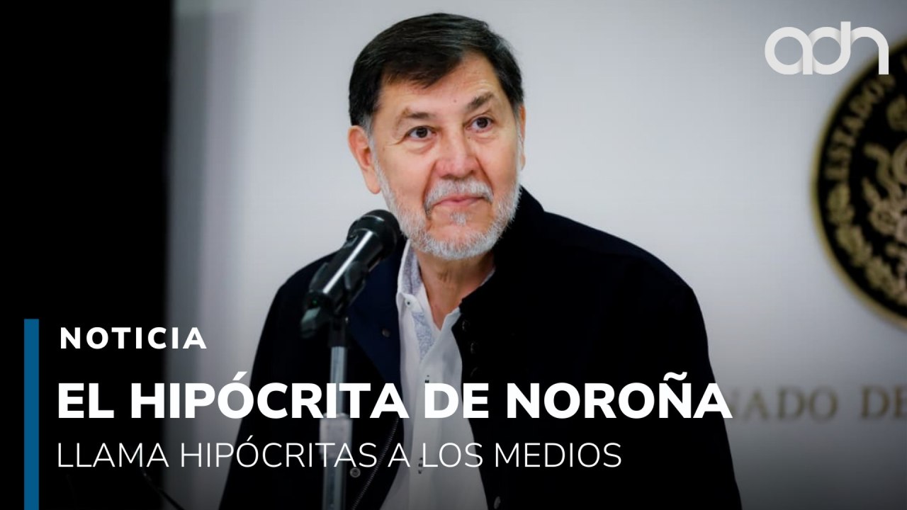 El hipócrita de Noroña, llama hipócritas a los medios