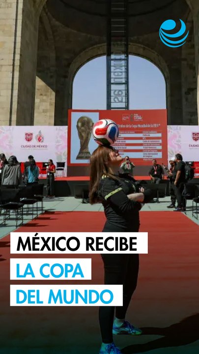 La Copa del Mundial 2026 llega a México: Así será la ruta del Trofeo de la FIFA