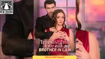 Irresistible Love With My Brother In Law - FULL EP ✅Dailymotion