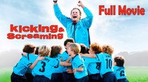 Kicking and Screaming (2005) Watch HD