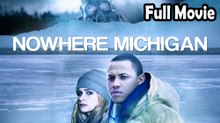 Nowhere Michigan (2017) Watch HD