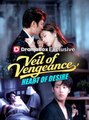 Veil of Vengeance, Heart of Desire - Full Movies English Sub