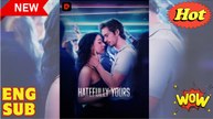 Hatefully Yours [EngSub] - FULL
