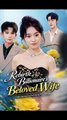 Rebirth Of The Billionaire’s Beloved Wife (2026) - FULL EP ✅