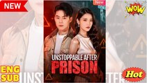 Unstoppable After Prison Chinese Drama
