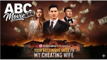 YOUR BILLIONAIRE BRIDE IS MY CHEATING WIFE FULLMOVIE 2026 #englishsub