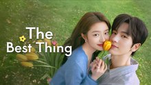 The Best Thing Episode 11 Series Hub - Full Movie