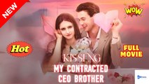 M.Y Con.Trac.Ted C.E.O Bro.Ther Forbidden Love & Family Secrets - Full Movie