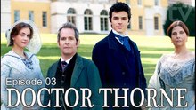 Doctor Thorne by Anthony Trollope | TV Miniseries Drama Romance (2016) E03 Subtitles