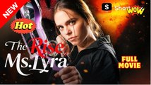 The Rise Of Ms. Lyra (2025) [ SHORT DRAMA - FULL ]