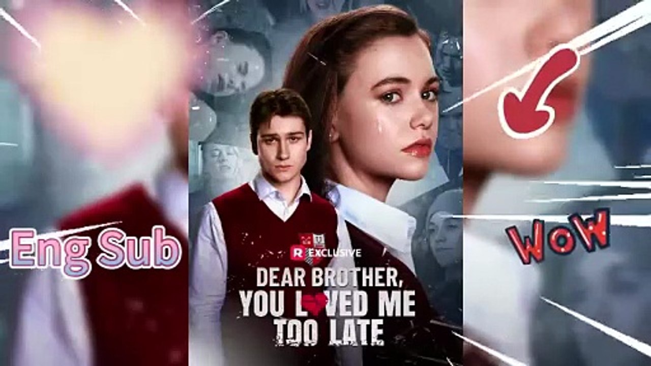 ReelShort Dear Brother You Loved Me Too Late #ReelShort